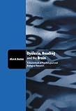 (Dyslexia, Reading, and the Brain: A Sourcebook of Psychological and Biological Research)