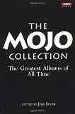 The Mojo Collection: The Greatest Albums of All Time