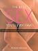 The Best Sex You'll Ever Have!: 101 Exciting Positions for Esctatic Sexual Fulfillment