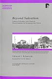 Beyond Salvation: Eastern Orthodoxy and Classical Pentecostalism on Becoming Like Christ (Paternoster Theological Monographs) (Paternoster Theological Monographs)