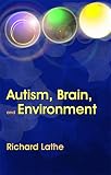 Autism, Brain And Environment