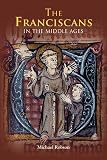 More about The Franciscans in the Middle Ages 