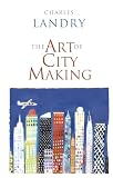 The Art of City Making