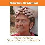 You Know You Are a Healer CD Martin Brofman
