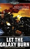 Let the Galaxy Burn (Warhammer 40,000 Novels)