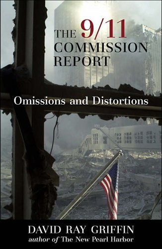 The 9/11 Commission Report: Omissions And Distortions