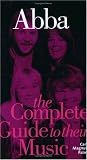 Abba: The Complete Guide To Their Music