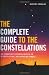 The Complete Guide to the Constellations