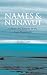 Names And Nunavut: Culture And Identity in the Inuit Homeland by Valerie Alia