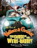 The Art of Wallace & Gromit: The Curse of the Were-rabbit