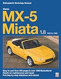 Mazda MX-5 Miata 1.8: Enthuasiast Workshop Manual
