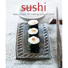 Sushi: Easy Recipes for Making Sushi at Home by Emi Kaz