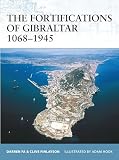 The Fortifications of Gibraltar 1068-1945