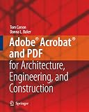 Adobe&reg; Acrobat&reg; and PDF for Architecture, Engineering, and Construction