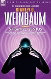 Strange Genius: Classic Tales of the Human Mind at Work Including the Complete Novel the New Adam, the 'van Manderpootz' Stories And Others