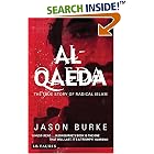 Click here to buy Al-Qaeda: The True Story of Radical Islam by  Jason Burke.