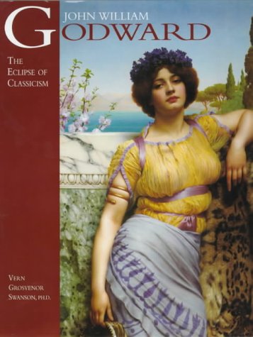 John William Godward: The Eclipse of Classicism