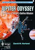 Jupiter Odyssey: The Story of NASA's Galileo Mission (Springer Praxis Books / Space Exploration)
