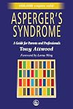 Asperger's Syndrome: A Guide for Parents and Professionals