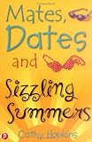 Mates, Dates and Sizzling Summers (Mates Dates)