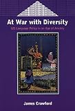 At War With Diversity: U.S. Language Policy in an Age of Anxiety (Bilingual Education and Bilingualism, 25)