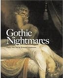 Gothic Nightmares: Fuseli, Blake and the Gothic Imagination