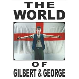 The World of Gilbert & George