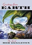 Greetings From Earth: The Art of Bob Eggleton