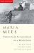 Maria Mies: Patriarchy and Accumulation On A World Scale