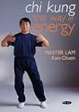 Chi Kung: The Way of Energy
