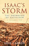 Isaacs Storm : The Drowning of Galveston