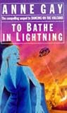 To Bathe in Lightning
