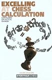 Excelling at Chess Calculation: Capitalizing on Tactical Chances