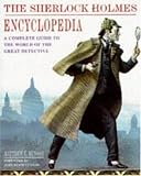 The Sherlock Holmes Encyclopedia: A Complete Guide to the World of the Great Detective