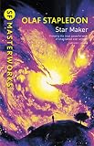 Star Maker (SF Masterworks) (Millennium SF Masterworks S)