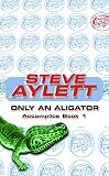 Only an Alligator (Accomplice)