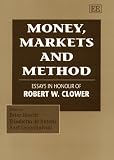 Money, Markets and Method: Essays in Honour of Robert W. Clower