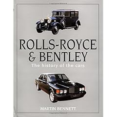 Rolls-Royce and Bentley: The History of the Cars