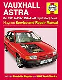 Vauxhall Astra (1991-98) Service and Repair Manual (Haynes Service & Repair Manuals)