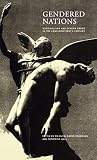 Gendered Nations: Nationalisms and Gender Order in the Long Nineteenth Century