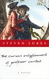 The Curious Enlightenment of Professor Caritat: A Comedy of Ideas