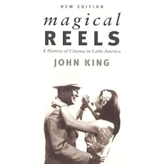 Magical Reels: A History of Cinema in Latin America, New Edition