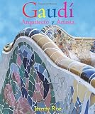 Antoni Gaudi: Architect And Artist By Jeremy Roe