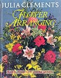 Flower Arranging for All Occasions