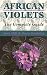 African Violets: The Complete Guide (Complete Guides)