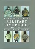 The Concise Guide to Military Timepieces 1880-1990