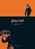 Parrot (Reaktion Books - Animal)