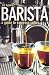 Jill Adams: Barista: A Guide to Espresso Coffee