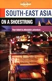 Lonely Planet South-East Asia on a Shoestring (Lonely Planet South-East Asia, 11th ed)