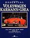 Essential Volkswagen Karmann Ghia: The Cars and Their Story 1955-74 (Essential) by Laurence Meredith